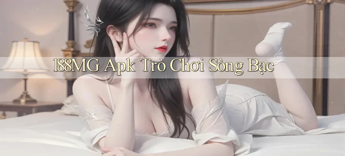 188mg apk trò chơi sòng bạc