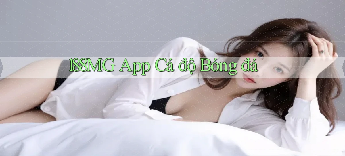 188mg app cá độ bóng đá