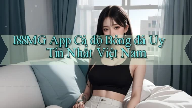 188mg app cá độ bóng đá uy tín nhất việt nam