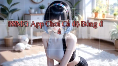 188mg app chơi cá độ bóng đá