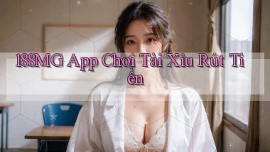 188mg app chơi tài xỉu rút tiền