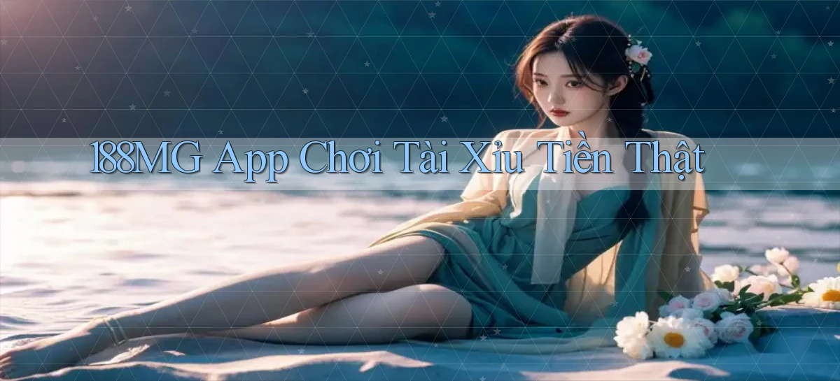 188mg app chơi tài xỉu tiền thật