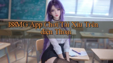 188mg app chơi tài xỉu trên điện thoại