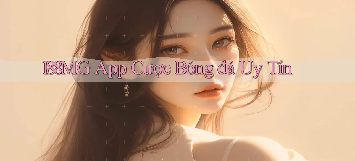 188mg app cược bóng đá uy tín