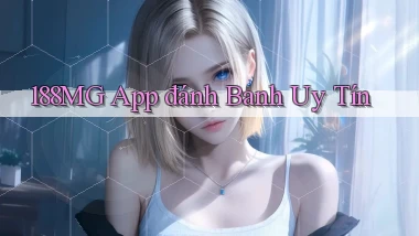 188mg app đánh banh uy tín