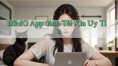 188mg app đánh tài xỉu uy tín