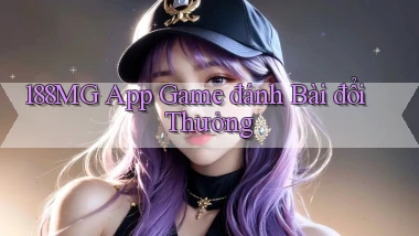 188mg app game đánh bài đổi thưởng