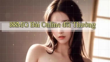 188mg bài online đổi thưởng