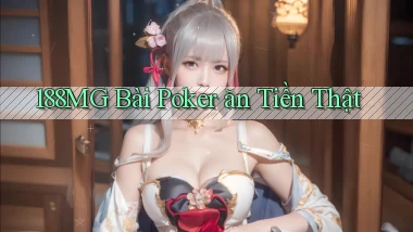 188mg bài poker ăn tiền thật