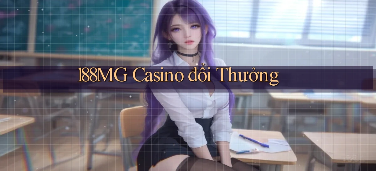 188mg casino đổi thưởng