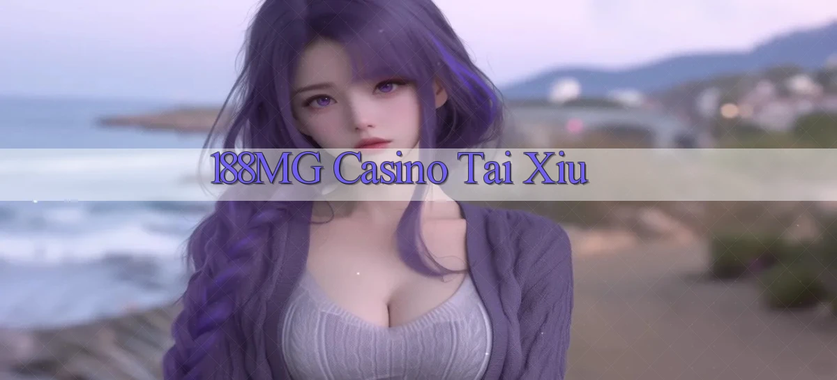188mg casino tài xỉu