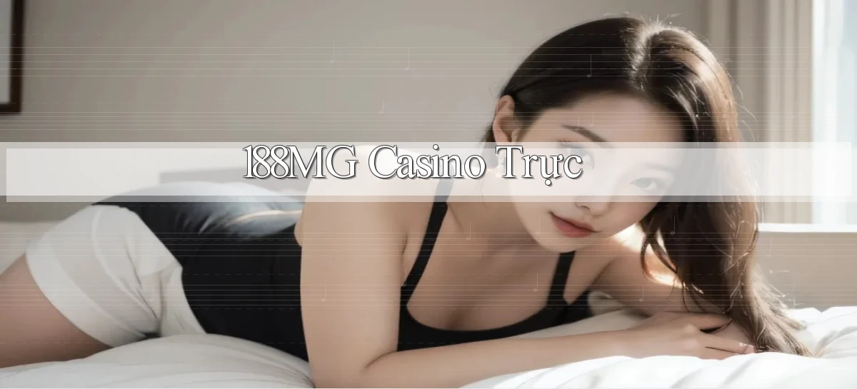 188mg casino trực