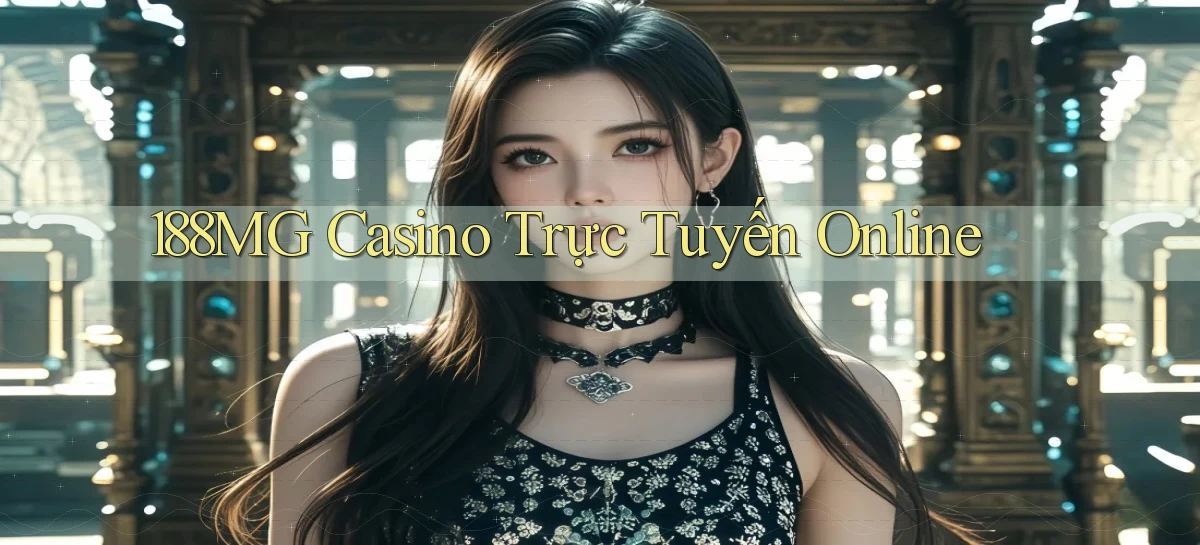188mg casino trực tuyến online