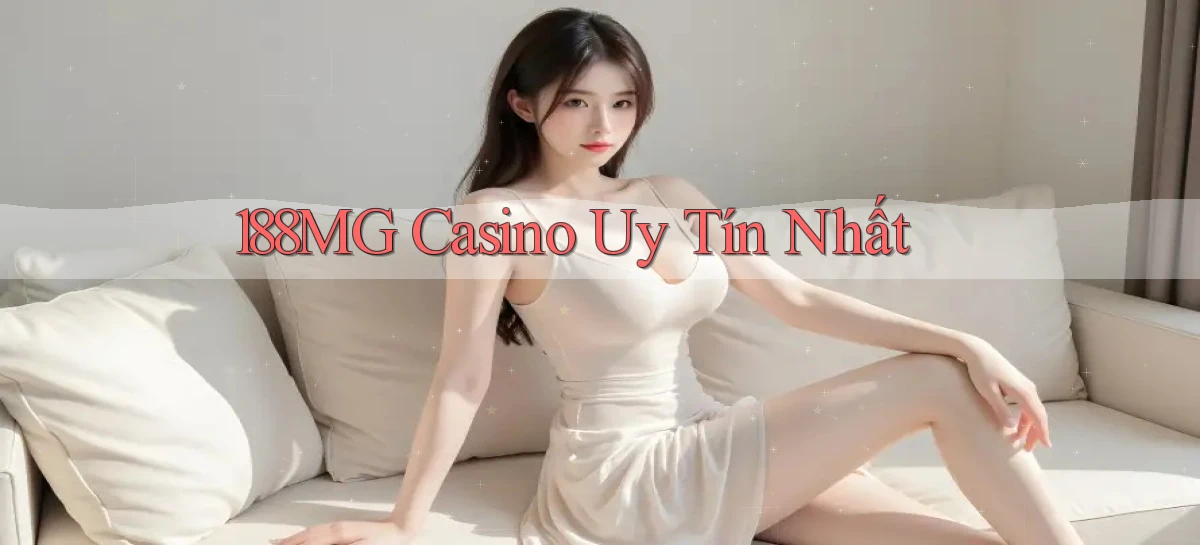 188mg casino uy tín nhất