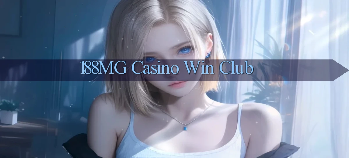 188mg casino win club
