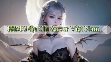 188mg địa chỉ server việt nam