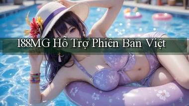188mg hỗ trợ phiên bản việt