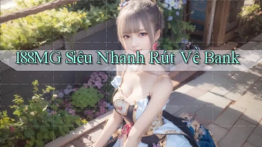188mg siêu nhanh rút về bank