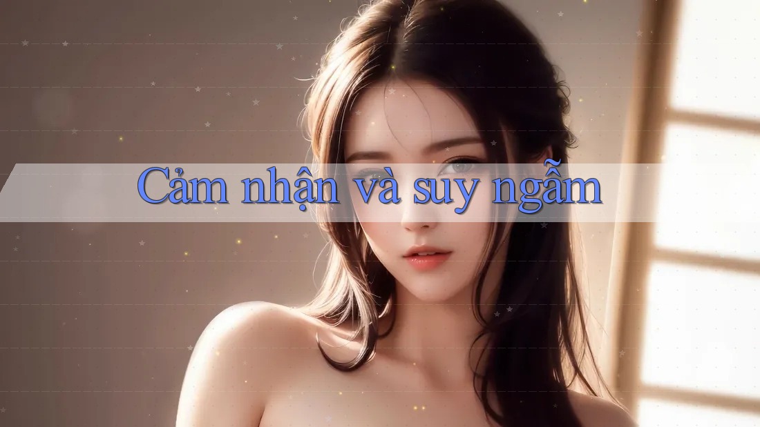 Cảm Nhận Và Suy Ngẫm Cảm Nhận Và Suy Ngẫm