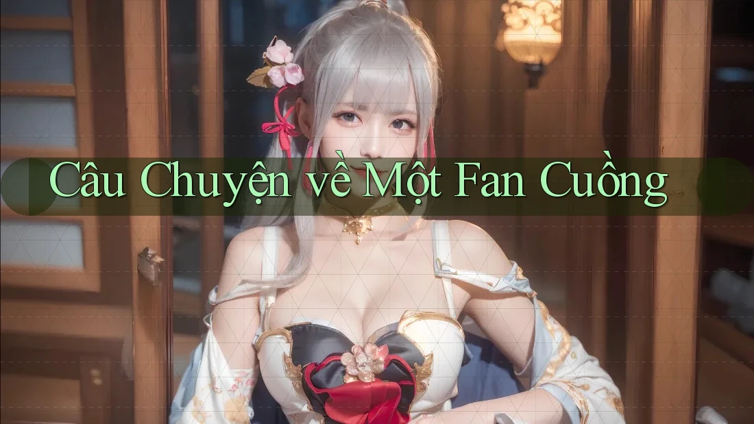 Câu Chuyện về Một Fan Cuồng Câu Chuyện về Một Fan Cuồng