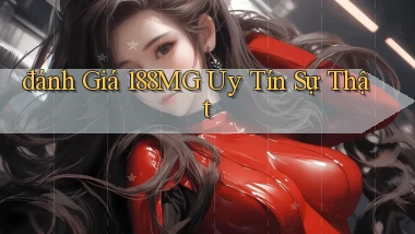 đánh giá 188mg uy tín sự thật