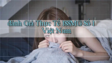 đánh giá thực tế 188mg số 1 việt nam