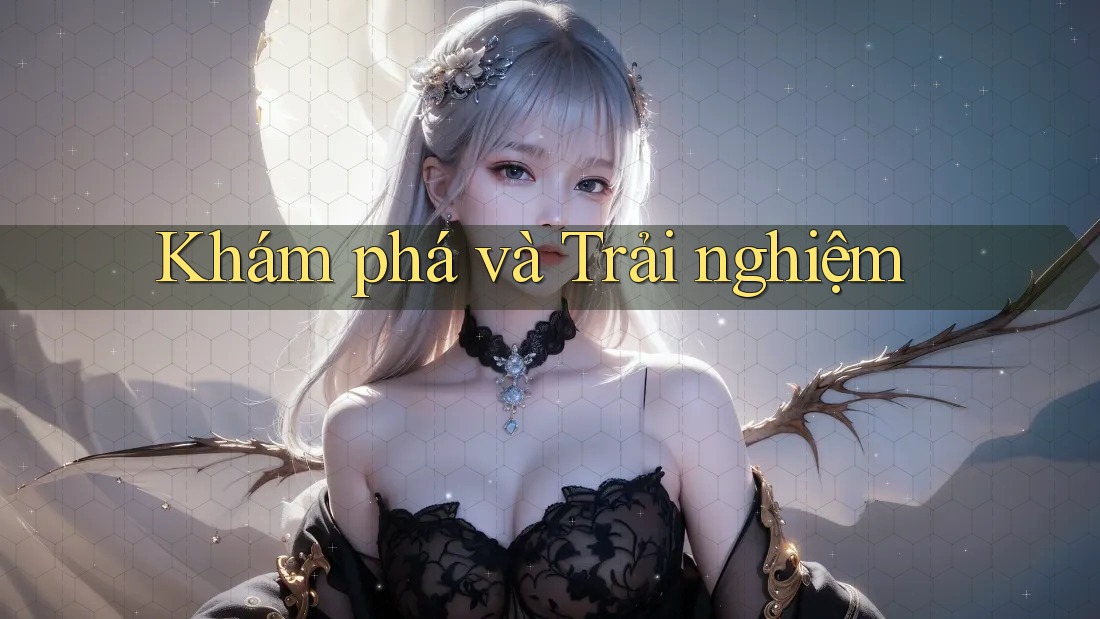 Khám Phá và Trải Nghiệm Khám Phá và Trải Nghiệm