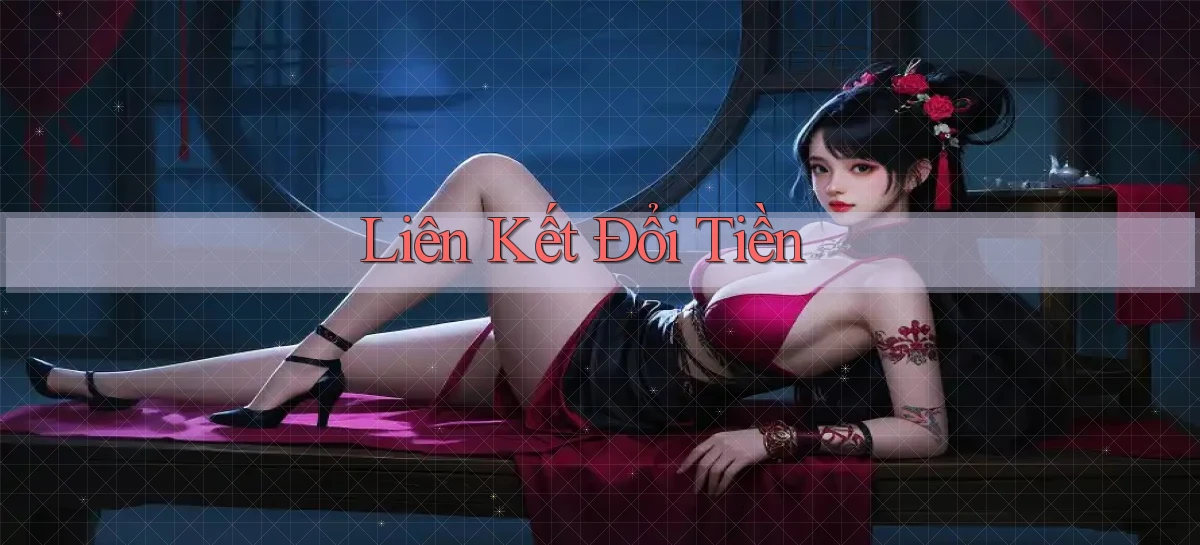 Liên kết Đổi tiền