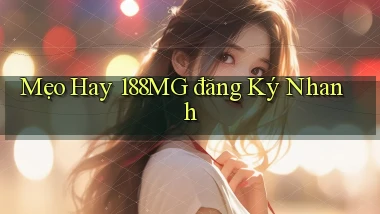 mẹo hay 188mg đăng ký nhanh