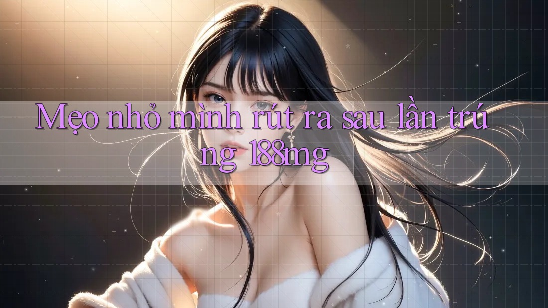 Mẹo nhỏ mình rút ra sau lần trúng 188mg Mẹo nhỏ mình rút ra sau lần trúng 188mg
