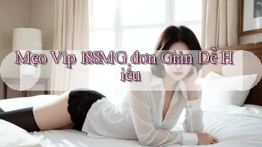 mẹo vip 188mg đơn giản dễ hiểu