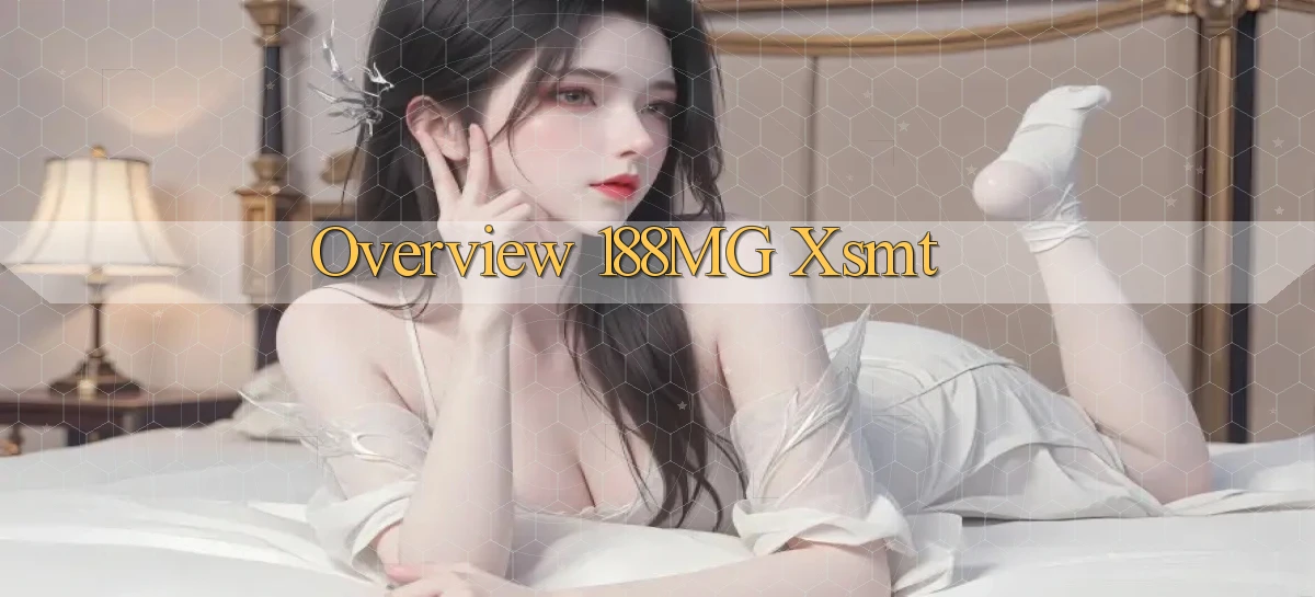 overview 188mg xsmt