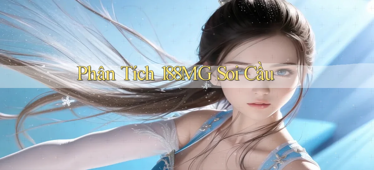 phân tích 188mg soi cầu