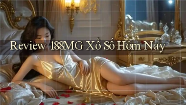 review 188mg xổ số hôm nay
