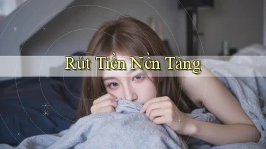 Rút tiền Nền tảng