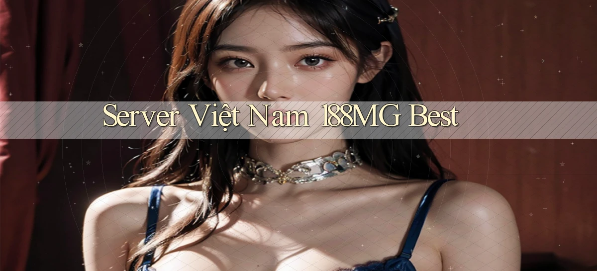 server việt nam 188mg best