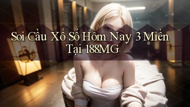 soi cầu xổ số hôm nay 3 miền tại 188mg