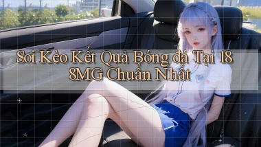 soi kèo kết quả bóng đá tại 188mg chuẩn nhất