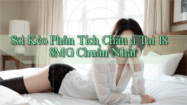 soi kèo phân tích châu á tại 188mg chuẩn nhất
