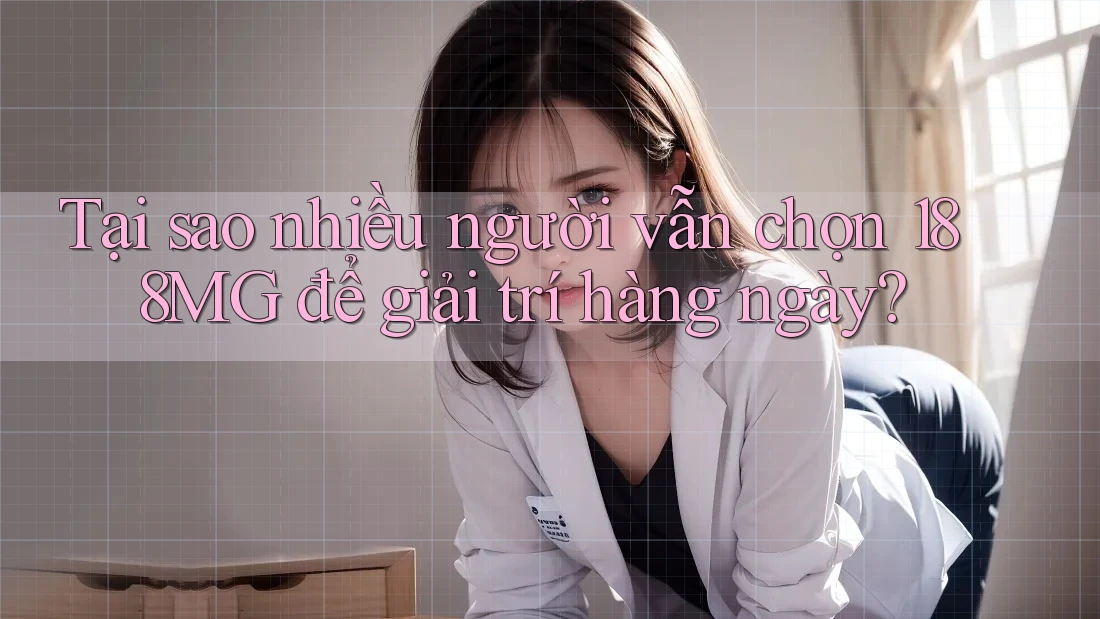 Tại sao nhiều người vẫn chọn 188MG để giải trí hàng ngày? Tại sao nhiều người vẫn chọn 188MG để giải trí hàng ngày?