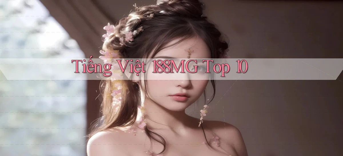 tiếng việt 188mg top 10